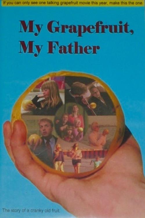 My Grapefruit, My Father 2004 official movie poster