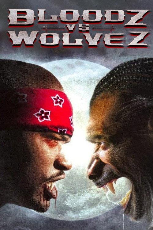 Bloodz vs. Wolvez 2006 official movie poster