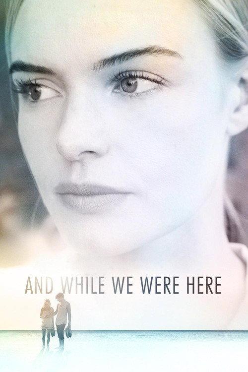 And While We Were Here 2012 official movie poster