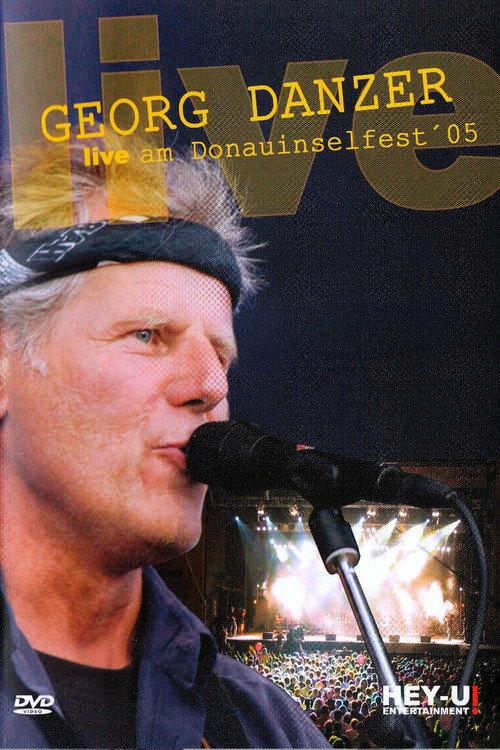 Georg Danzer - Live am Donauinselfest ´05 2008 official movie poster
