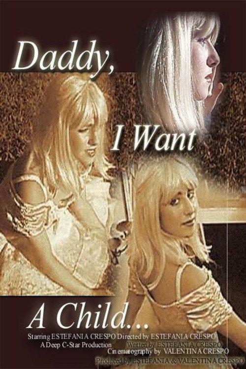 Daddy I Want a Child 2006 official movie poster