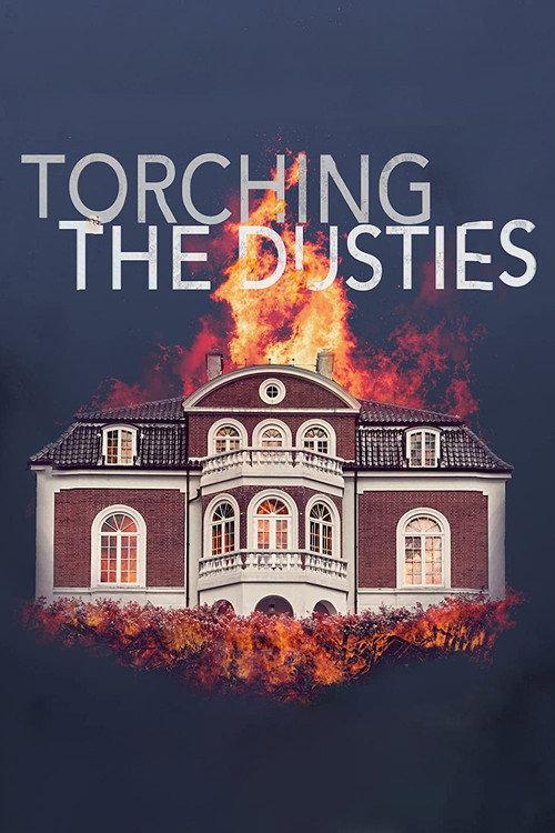 Torching the Dusties 2019 official movie poster