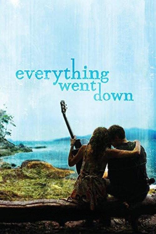 Everything Went Down 2013 official movie poster