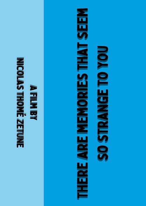 There are memories that seem so strange to you 2017 official movie poster