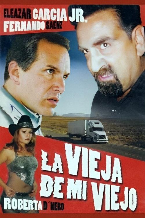 La vieja de mi viejo 2003 official movie poster