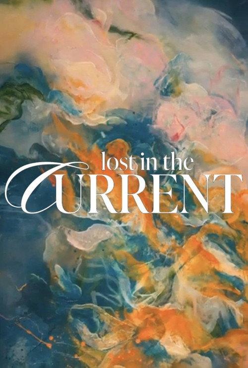Lost in the Current 2025 official movie poster