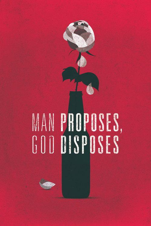 Man Proposes, God Disposes 2017 official movie poster
