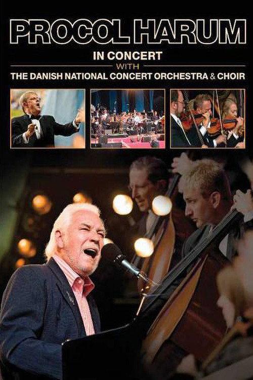 Procol Harum: In Concert With the Danish National Concert Orchestra and Choir 2009 official movie poster