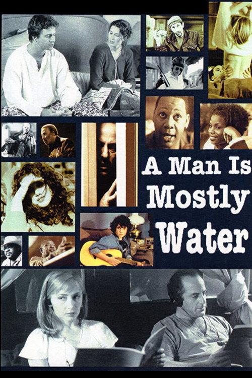A Man Is Mostly Water 2000 official movie poster