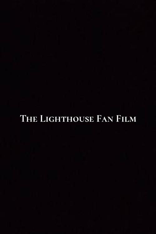 The Lighthouse Fan Film 2023 official movie poster