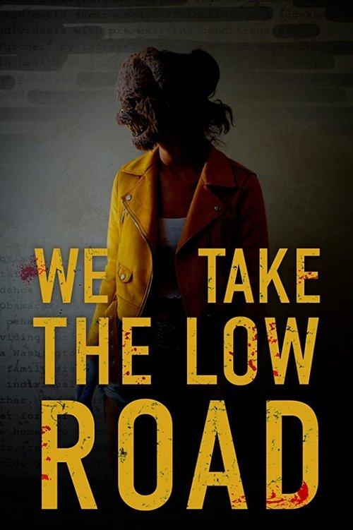 We Take the Low Road 2019 official movie poster