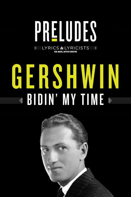 George Gershwin: Bidin' My Time 2020 official movie poster