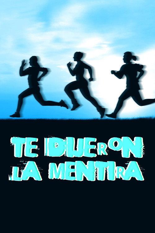 Te dijieron la mentira 2013 official movie poster