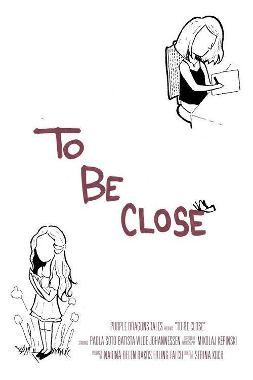 To Be Close 2021 official movie poster