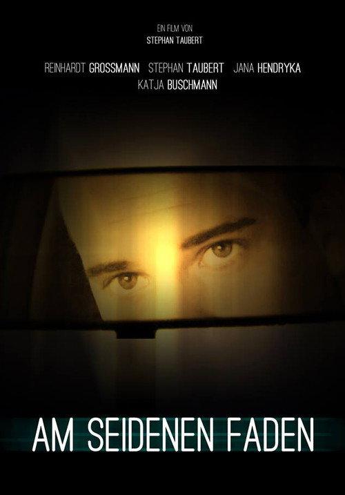 Am seidenen Faden 2011 official movie poster