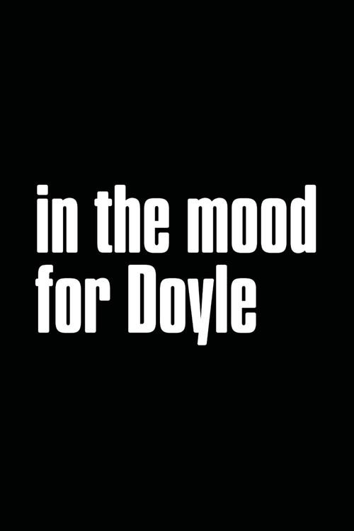 In the Mood for Doyle 2007 official movie poster