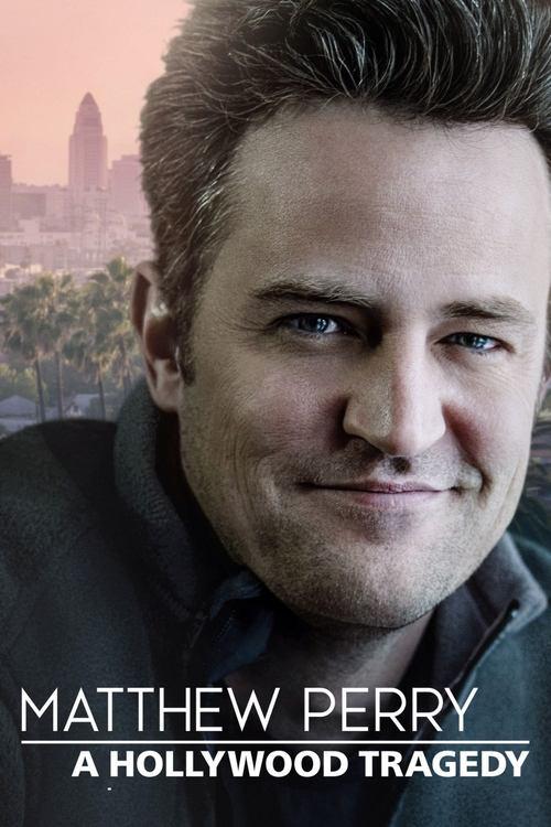 Matthew Perry: A Hollywood Tragedy 2025 official movie poster