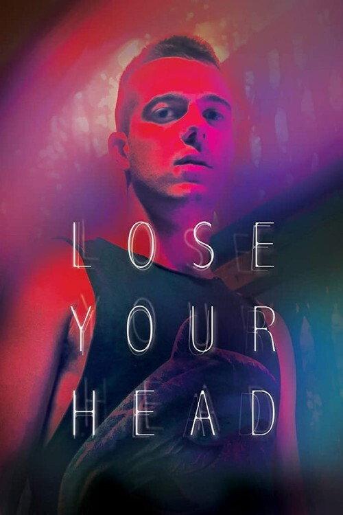 Lose Your Head 2013 official movie poster