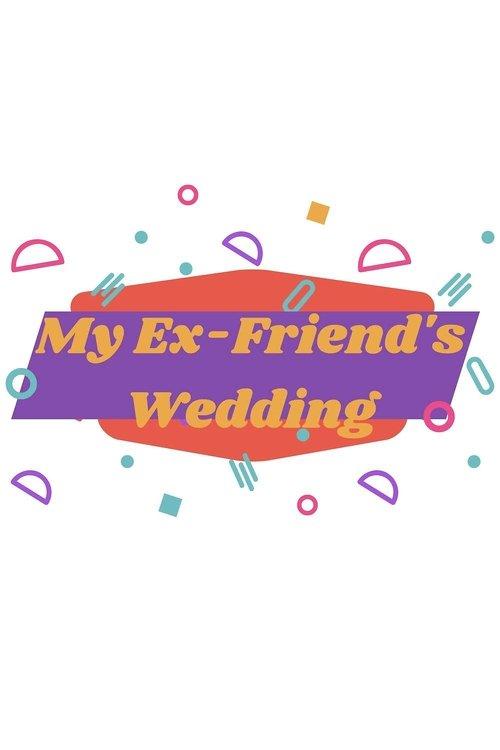 My Ex-Friend's Wedding official movie poster