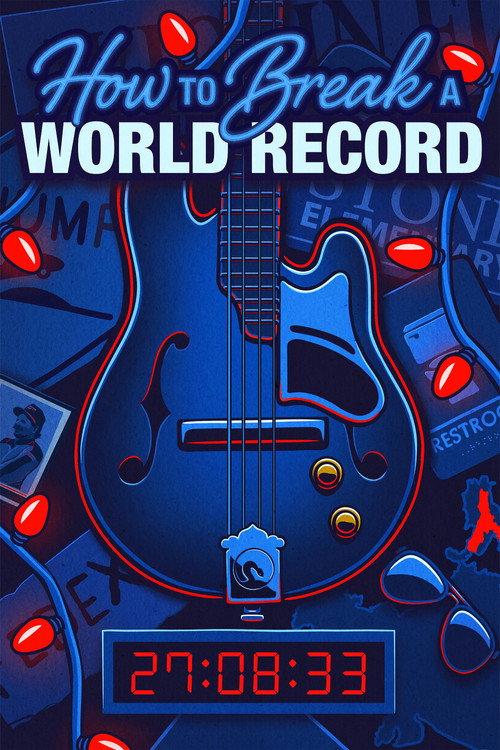 How to Break a World Record 2024 official movie poster