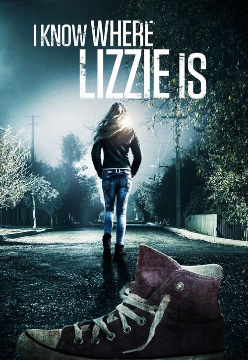 I Know Where Lizzie Is 2016 official movie poster