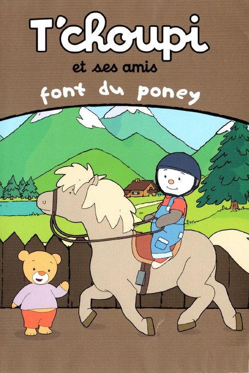 T'choupi et ses amis - Font du poney 2011 official movie poster