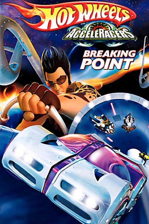 Hot Wheels AcceleRacers: Breaking Point 2005 official movie poster