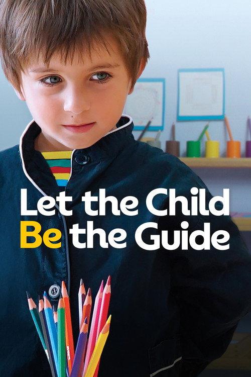 Let the Child Be the Guide 2017 official movie poster