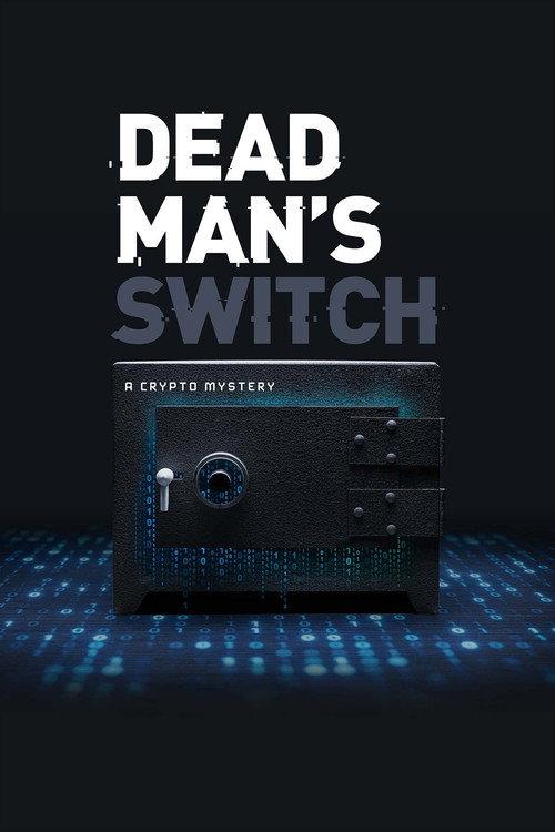Dead Man's Switch: A Crypto Mystery 2021 official movie poster