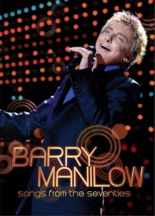 Barry Manilow: Songs from the Seventies 2007 official movie poster