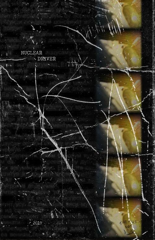 Nuclear Driver 2019 official movie poster