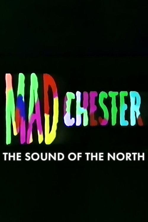 Madchester: The Sound of the North 1990 official movie poster