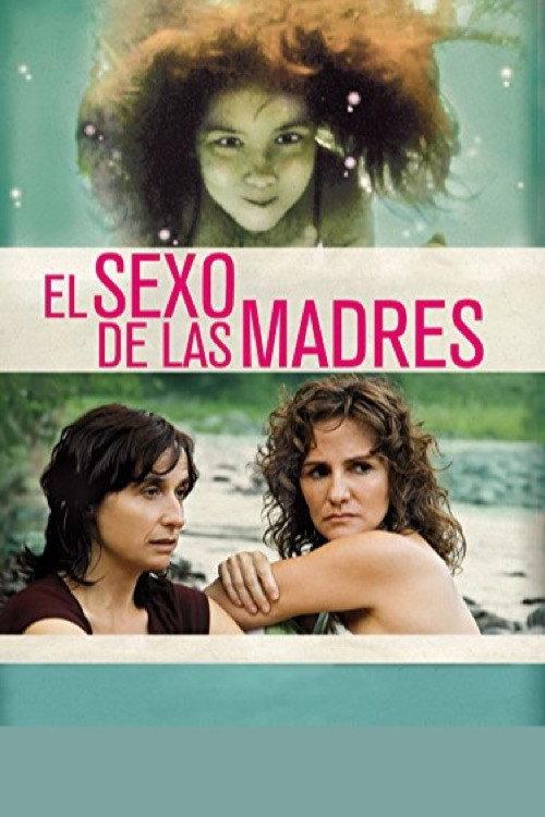 El sexo de las madres 2012 official movie poster