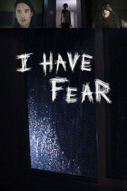I Have Fear 2017 official movie poster