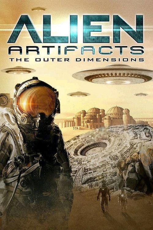 Alien Artifacts: The Outer Dimensions 2021 official movie poster