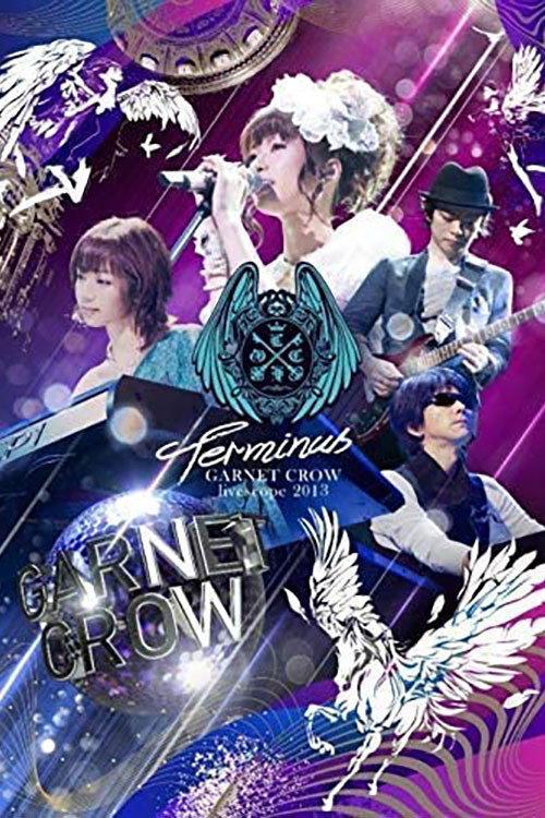 GARNET CROW livescope 2013~Terminus~ 2013 official movie poster