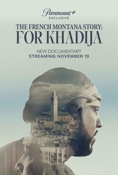The French Montana Story: For Khadija 2023 official movie poster