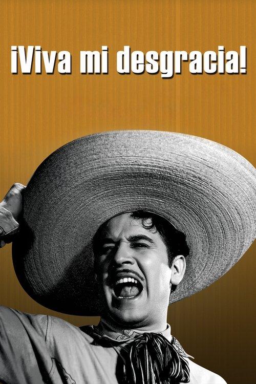 Viva Mi Desgracia 1944 official movie poster