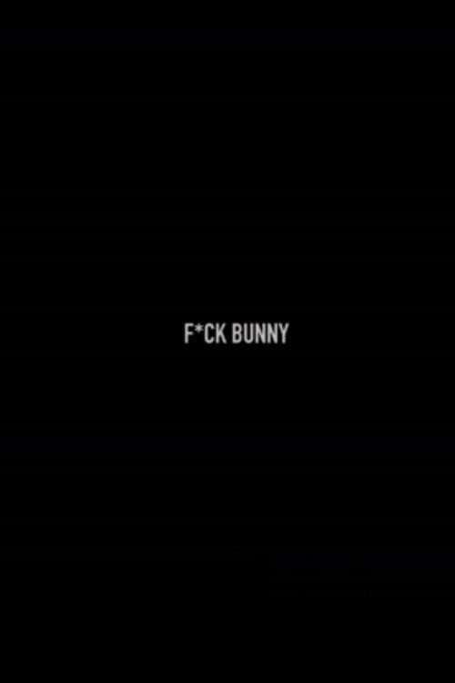 F*ck Bunny 2018 official movie poster