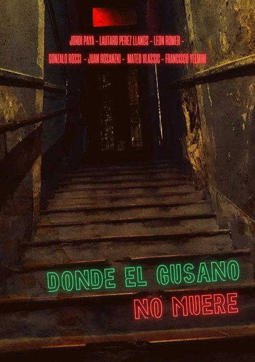 Donde el gusano no muere 2022 official movie poster