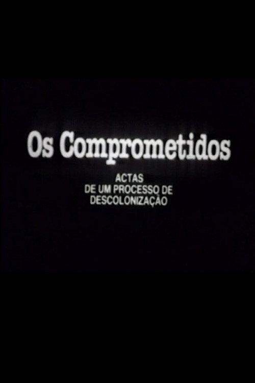 Os Comprometidos - Actas de um processo de descolonização 1984 official movie poster