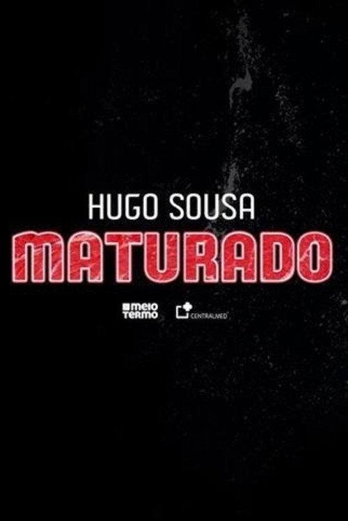 Hugo Sousa: Maturado 2019 official movie poster