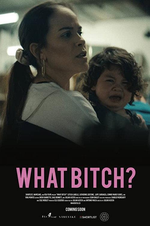 What Bitch? 2020 official movie poster