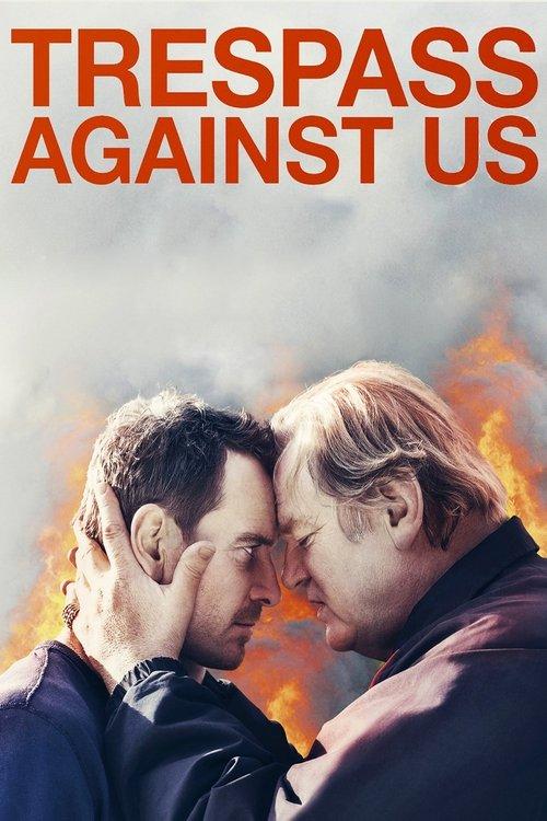 Trespass Against Us 2016 official movie poster