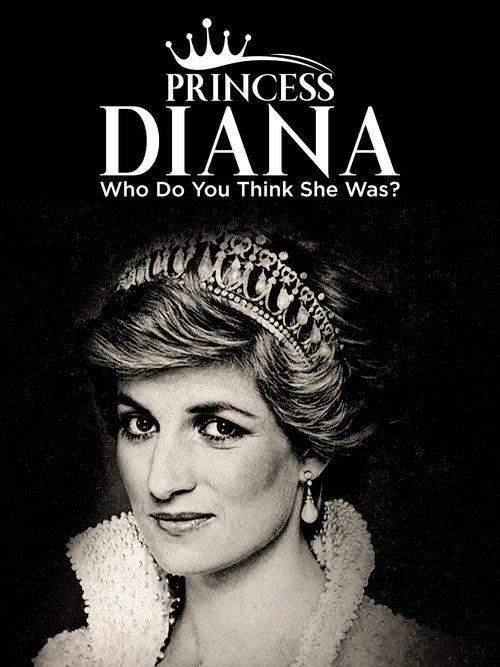 Princess Diana: Who Do You Think She Was? 2021 official movie poster