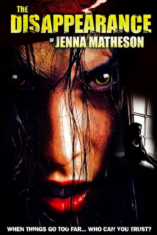 The Disappearance of Jenna Matheson 2007 official movie poster