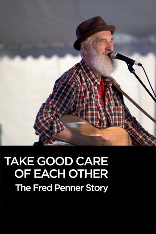 Take Good Care of Each Other: The Fred Penner Story 2019 official movie poster