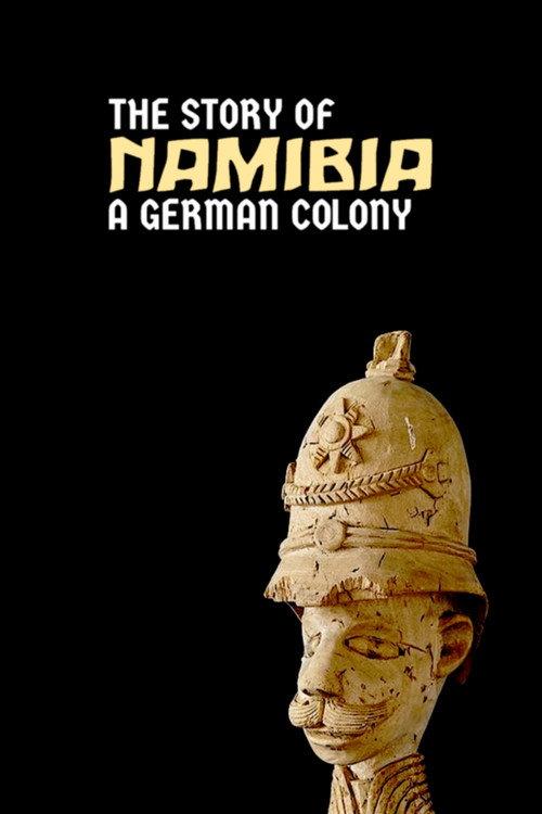 Namibia: The Story of a German Colony 2019 official movie poster