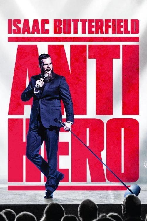 Isaac Butterfield: Anti Hero 2020 official movie poster