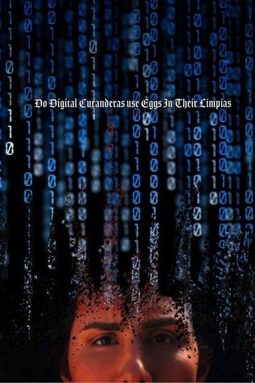 Do Digital Curanderas Use Eggs in Their Limpias? 2023 official movie poster